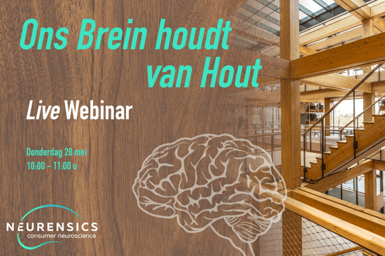 Neuromarketing webinar: Ons brein houdt van Hout